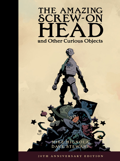 Title details for The Amazing Screw-On Head and Other Curious Objects by Mike Mignola - Wait list